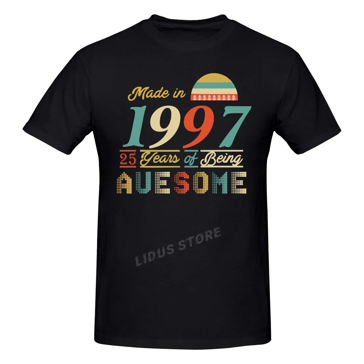 

2022 New Design Made In 1997 T-shirts 25 Years Of Being Awesome 25th Birthday T Shirt Gift Tshirt Cotton Tees Streetwear Unisex