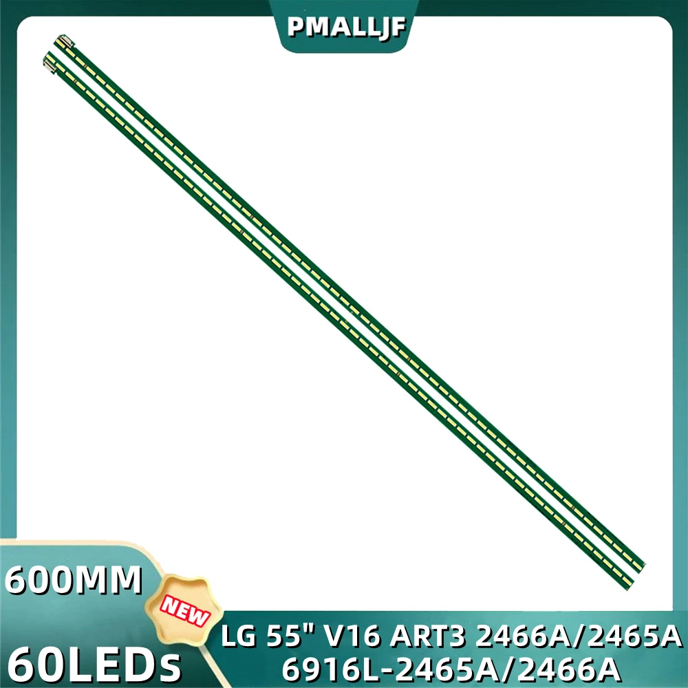 

10Pcs/Set LED Strip 55UH6810 6916L-2466B LC550EQF LC550EGG 6916L-2465A 55UH651V 55UH650V 55UH7650 55UH671V 6922L-0189A 0199A