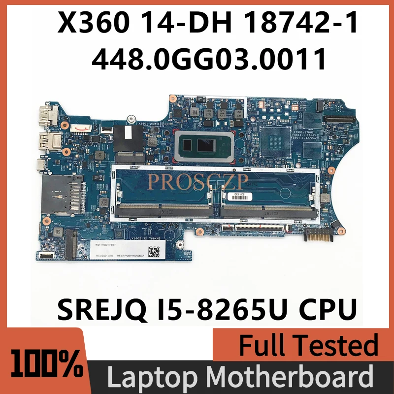 

448.0GG03.0011 High Quality Mainboard For HP X360 14-DH Laptop Motherboard 18742-1 W/ SREJQ I5-8265U CPU 100% Full Working Well