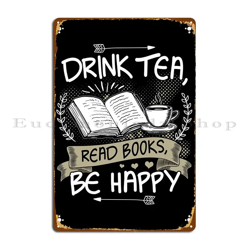 

Drink Tea Read Books Metal Sign Designer Create Cinema Cinema Classic Tin Sign Poster