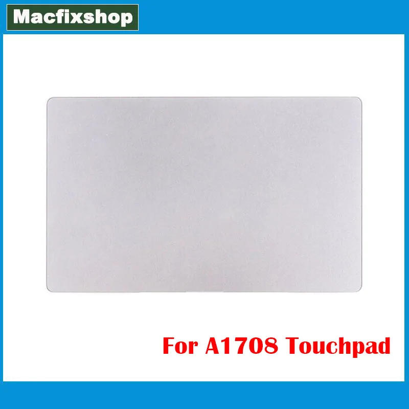 

Original For Macbook Pro Retina 13" Touch Pad A1708 Touchpad Trackpad Track Pad 2016 2017 Year Silver Color Tested OK