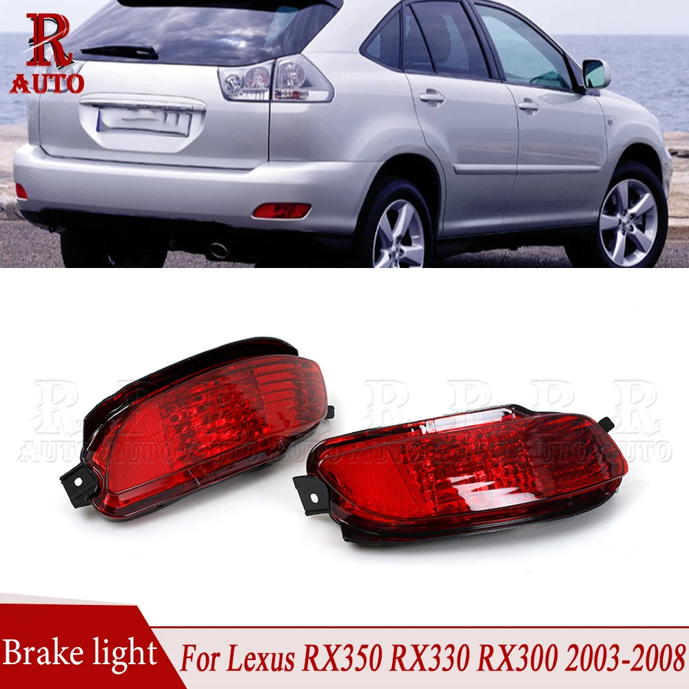 R-Auto Rear Bumper Brake Light Stop Lamp Tail Reflector Fog Lamp For Lexus RX300 RX330 RX350 2003 2004 2005 2006 2007 2008