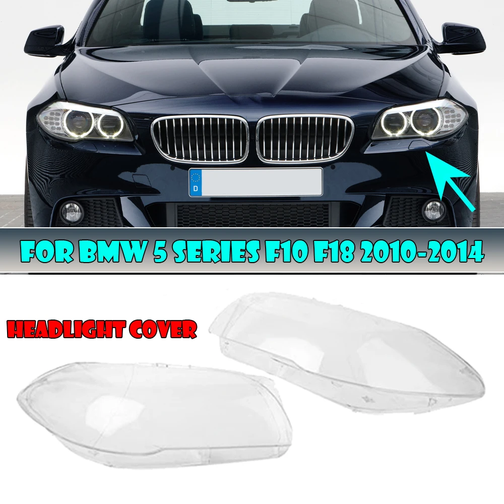 

Car Front Headlight Lens Cover Headlamp Lampshade For BMW 5 Series F10 F18 520 523 525 535 530 2010-2014 Car Accessories