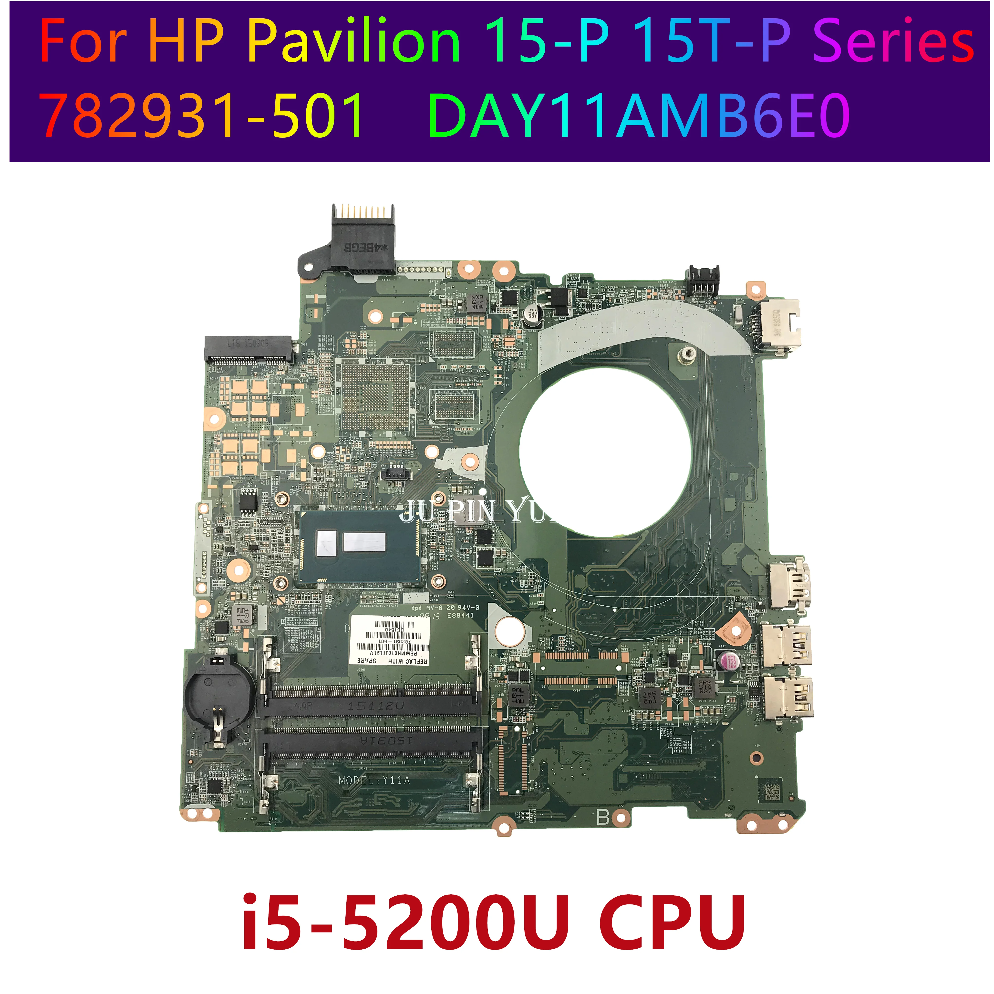 

Материнская плата для ноутбука HP Pavilion 15-P 15T-P 782931-501 782931-001 DAY11AMB6E0 с процессором i5-5200U 100% полностью протестирована