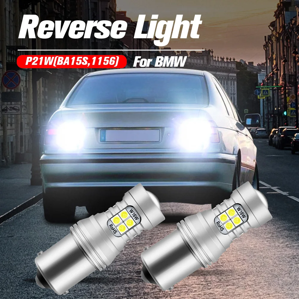 

2pcs LED Reverse Light Blub Backup Lamp P21W BA15S 1156 Canbus No Error For BMW E46 E90 F30 F80 E36 E46 F34 E91 F31 E39 E39