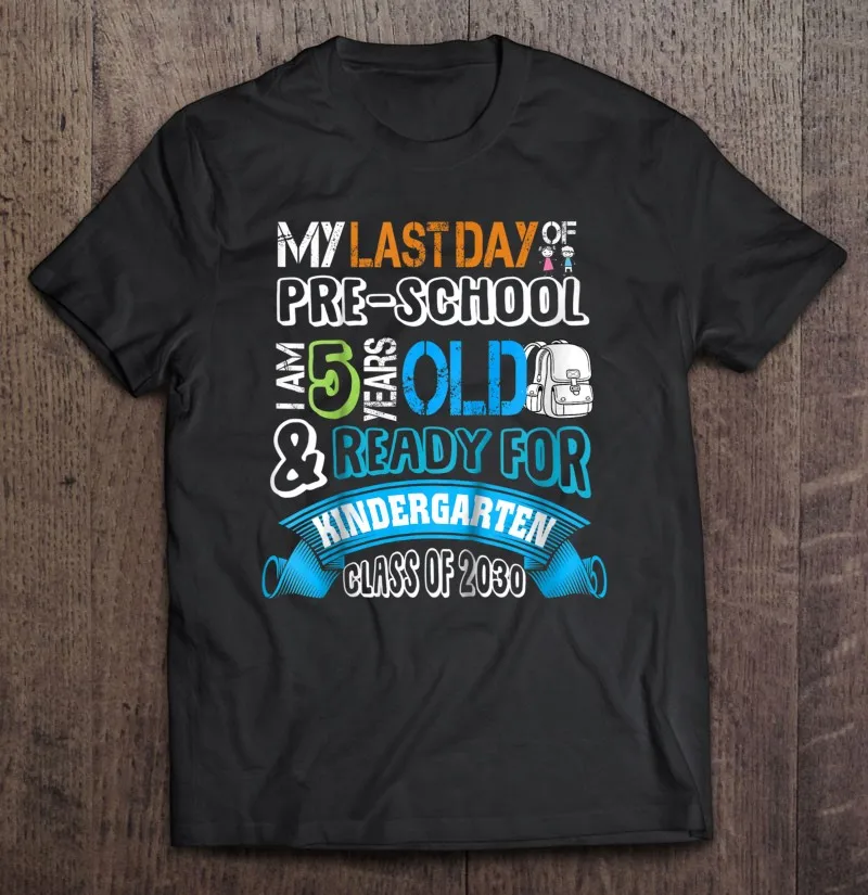 

Мой последний день подготовки к школе я 5 лет готов к крутому мужчине футболка рубашка одежда мужская футболка собственный дизайн блузка ру...