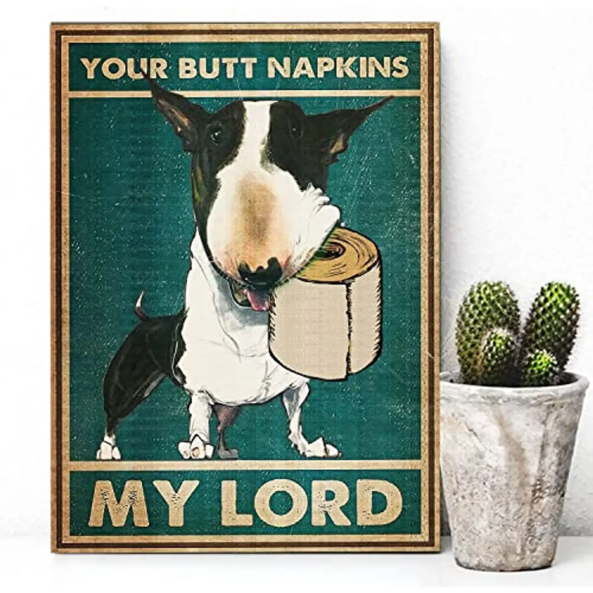 

Awesome for Dog Lovers Funny Bathroom Wall Decor Bull Terrier Your Butt Napkins Wall Art Poster Bedroom Toilet Coffee Shop Retro