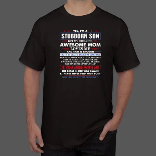 Новинка я упрямый сын но мой стиль Веселый смешной подарок для сына футболка