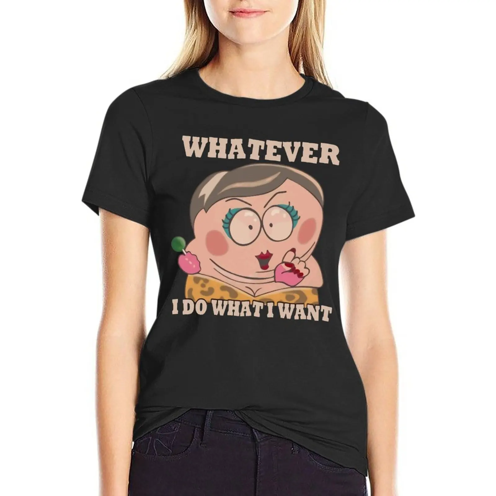 

Eric Cartman Whatever I Do What I Want Oversize Tshirt Custom Women'S Clothes Short Sleeve Streetwear Plus Size Top Tee
