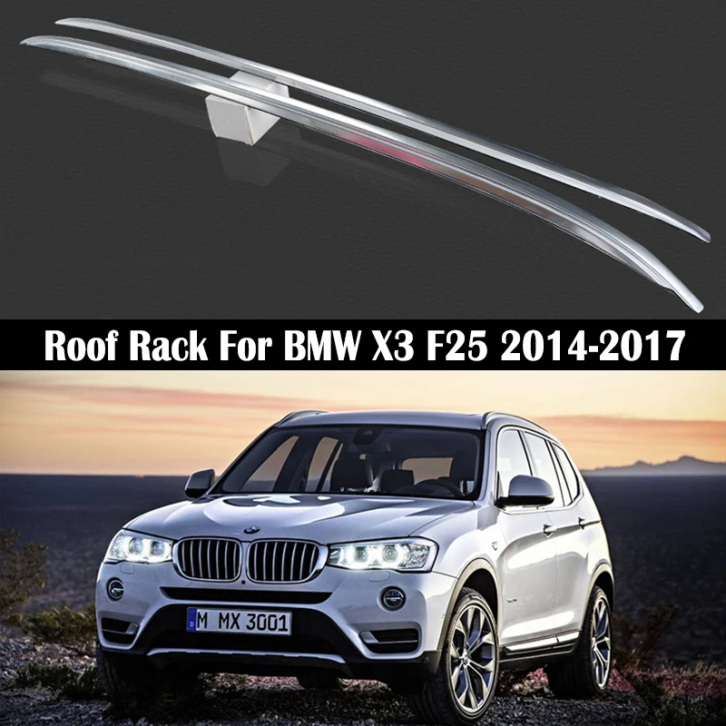 

OEM style Roof Rack For BMW X3 F25 2014-2017 Rails Bar Luggage Carrier Bars top Cross bar Rack Rail Boxes Aluminum alloy
