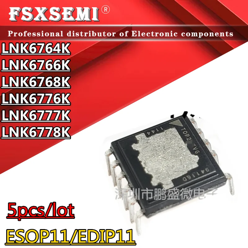 

5pcs LNK6764K LNK6766K LNK6768K LNK6776K LNK6777K LNK6778K ESOP11 EDIP11 Chipset