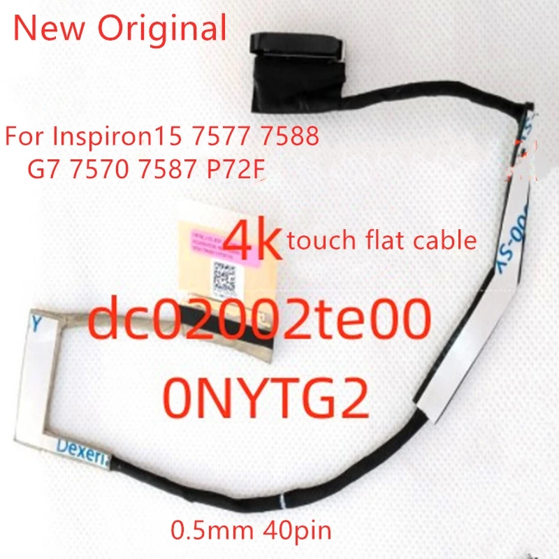 

Новый оригинальный ЖК-кабель EDP для ноутбука Dell Inspiron15 7577 7588 G7 7570 7587 P72F 4k сенсорный плоский кабель DC02002TE00 0NYTG2 0,5 мм
