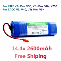 100 new original 14 4v 2600mah rechargeable battery for ilife v3s pro v50 v5s pro v8s x750 for zaco v3 v40 v5s pro v5x