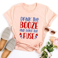 drink the booze and light the fuse shirt women funny 4th of july shirt for women new we the people like to party tshirt l