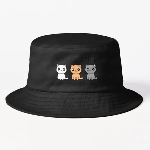 

Sorry I Ca Not I Have Plans With My Cats Bucket Hat Fish Fishermen Sport Black Solid Color Spring Casual Boys Cheapu Women