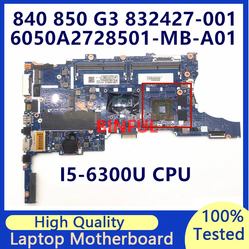 

832427-001 832427-601 832427-501 For HP 850 840 G3 6050A2728501-MB-A01 With I5-6300U CPU Laptop Motherboard 100%Full Tested Good