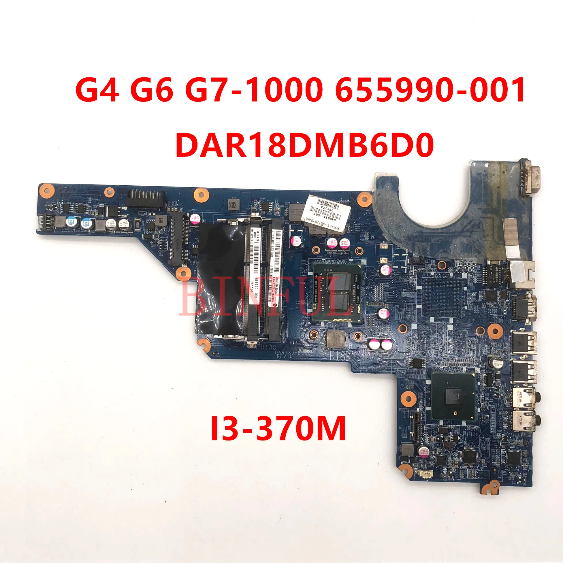 High Quality Mainboard For G4 G6 G7 G6-1000 Laptop Motherboard 655990-001 DAR18DMB6D0 I3-370M CPU HM55 DDR3 8GB 100% Working OK