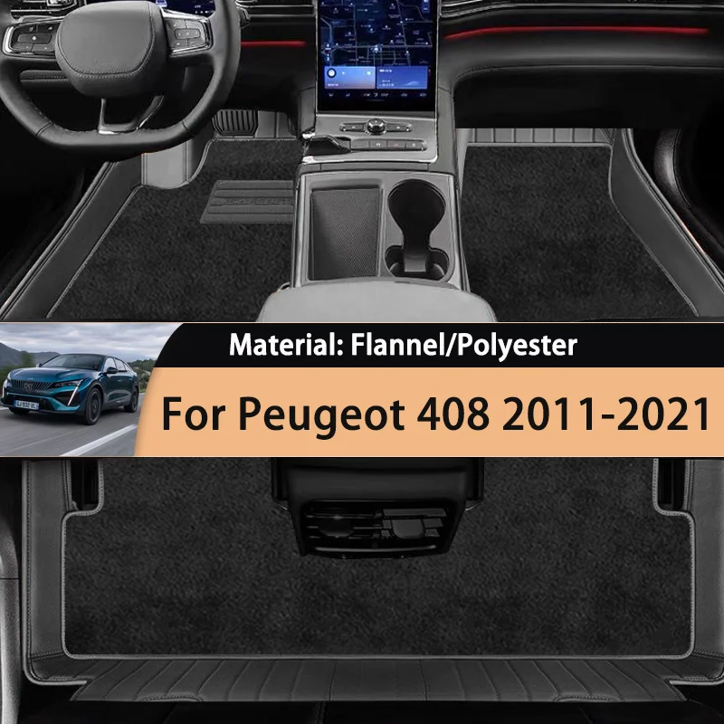 

Для Peugeot 408 T7 2011 ~ 2021 2020, фланелевые автомобильные коврики, коврики, противоскользящие накидки, коврики, подкладки для ног, аксессуары, Стайлин...