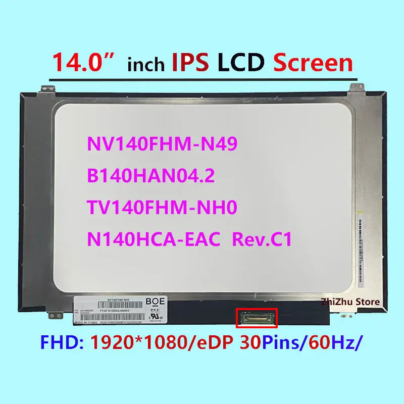 14 0-дюймовый IPS ЖК-экран для ноутбука NV140FHM-N49 B140HAN04.2 N140HCA-EAC Rev.C1 C3 FHD 1920x1080 EDP