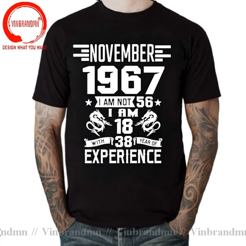 I'm 18 with 38 Year of Experience Born in 1967 Nov September Oct Dec Jan Feb March April May June July August 56Th Birth T Shirt