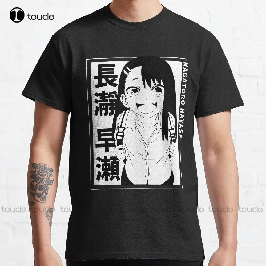 

Cute Nagatoro Hayase (Dont Toy With Me | Ijiranaide) Classic T-Shirt Oversized T Shirts For Men Creative Funny Tee Custom Gift