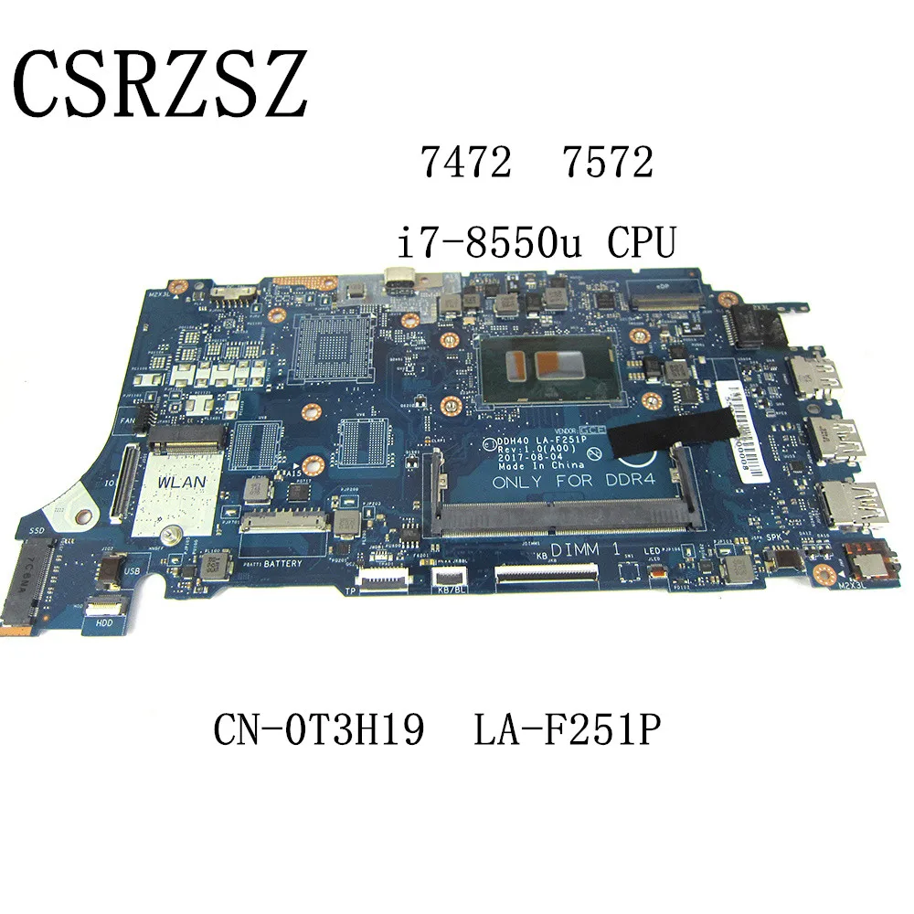 Материнская плата для ноутбука Dell INSPIRON 7472 7572 с процессором i7-8550u CN-0T3H19 0T3H19 T3H19 LA-F251P Teseed ok