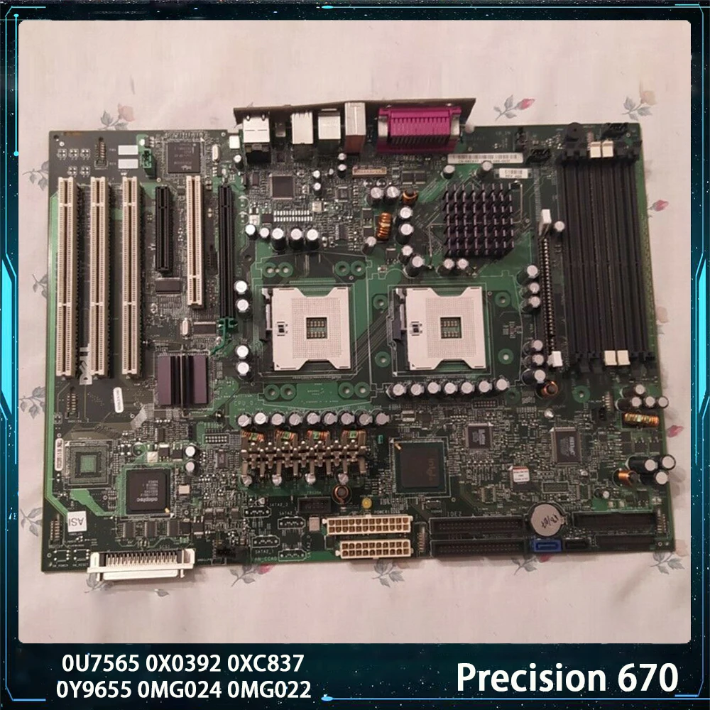 High Quality For DELL Precision 670 Motherboard 0U7565 0X0392 0XC837 0Y9655 0MG024 0MG022 Fully Tested