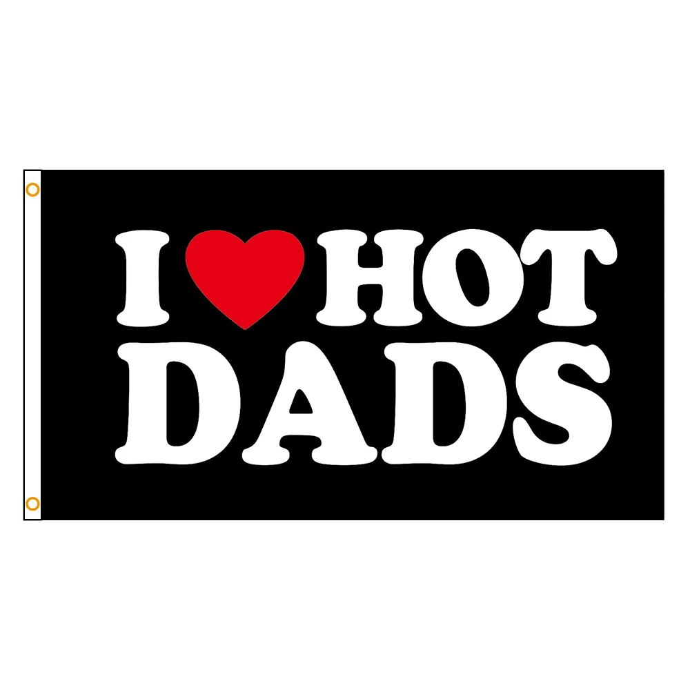 90x150 см I Love Hot Dads флаг Настенный декор гобелен комнаты для отца дня рождения