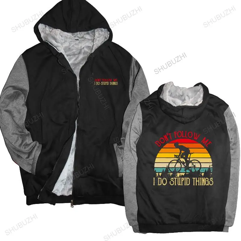 

warm coat men fleece hoody Vintage Retro Don't Follow Me I Do Stupid Things Cyclist hoodie MTB Mountain Bike RMX Biking