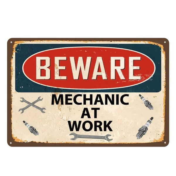 

Beware Mechanic At Work Retro Metal Tin Sign 20*30 Cm Decor Bar Pub Home Vintage Retro Poster Sticker
