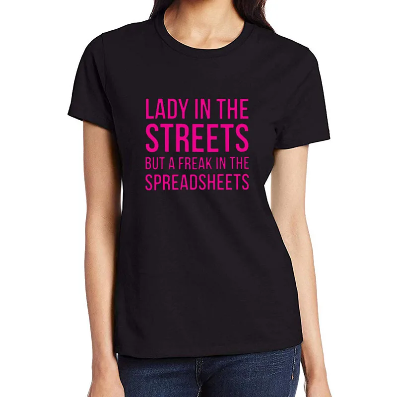 

Lady In The Street But A Freak In The Spreadsheets Design T-shirts Women's High-Quality Cotton Casual Tee Shirt Gothic Novel Top