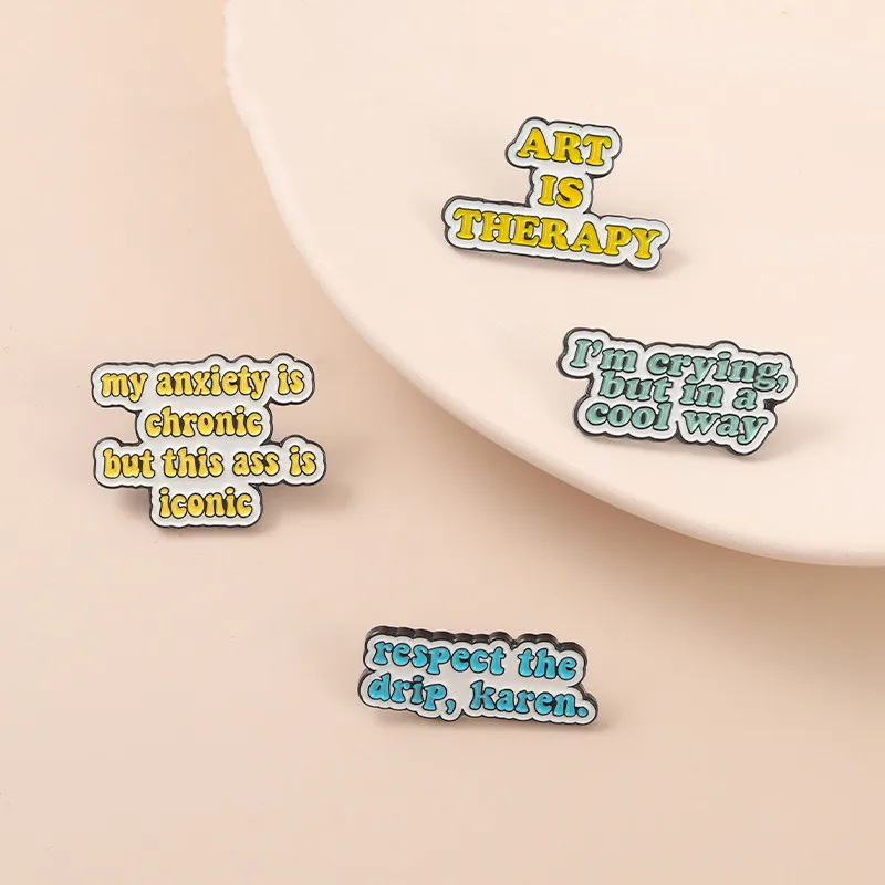 

Quote Fun Enamel Pins Custom 'ART IS THERAPY 'brooch Lapel Pin Shirt Bag 'Respect The Drip Karen 'Badge Jewelry Gift for Friends