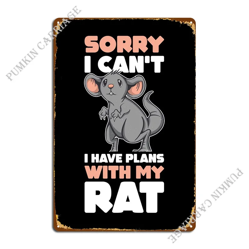 

I Have Plans With My Rat Metal Sign Party Cinema Wall Mural Plaques Tin Sign Poster