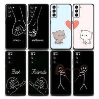 always and forever best friends phone case for samsung galaxy s7 s8 s9 s10e s21 s20 fe plus note 20 ultra 5g soft silicone
