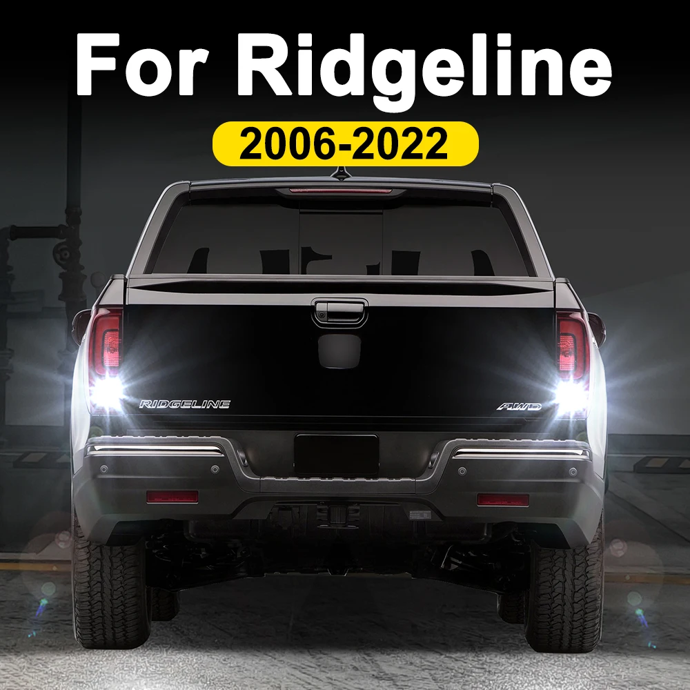 

Аксессуары для Honda Ridgeline, светодиодные фонари заднего хода, резервная лампа 2006 2007, 2008, 2009, 2010, 2011-2014 2017-2024