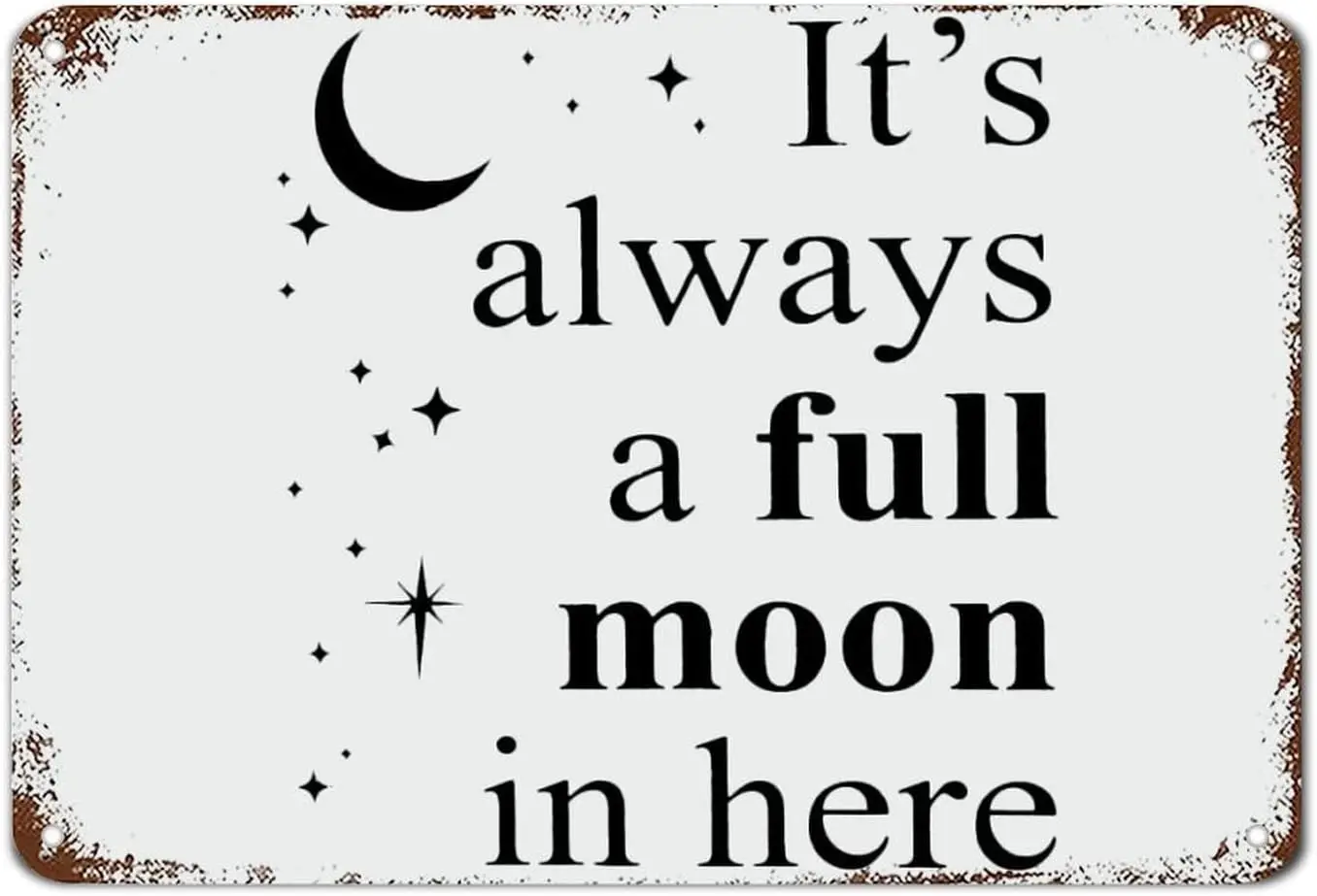 Это всегда полнолуние здесь Металлическая вывеска с забавными высказываниями
