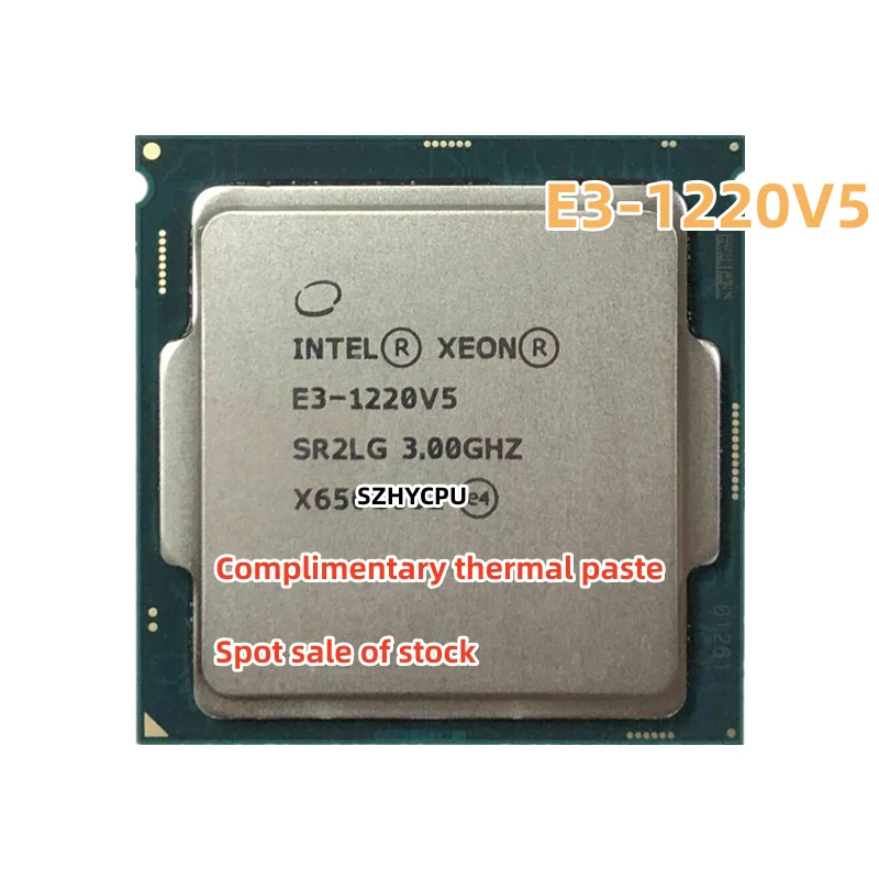 

Intel Xeon E3-1220 v5 E3 1220v5 E3 1220 v5 3.0 GHz Used Quad-Core Quad-Thread CPU Processor 80W LGA 1151