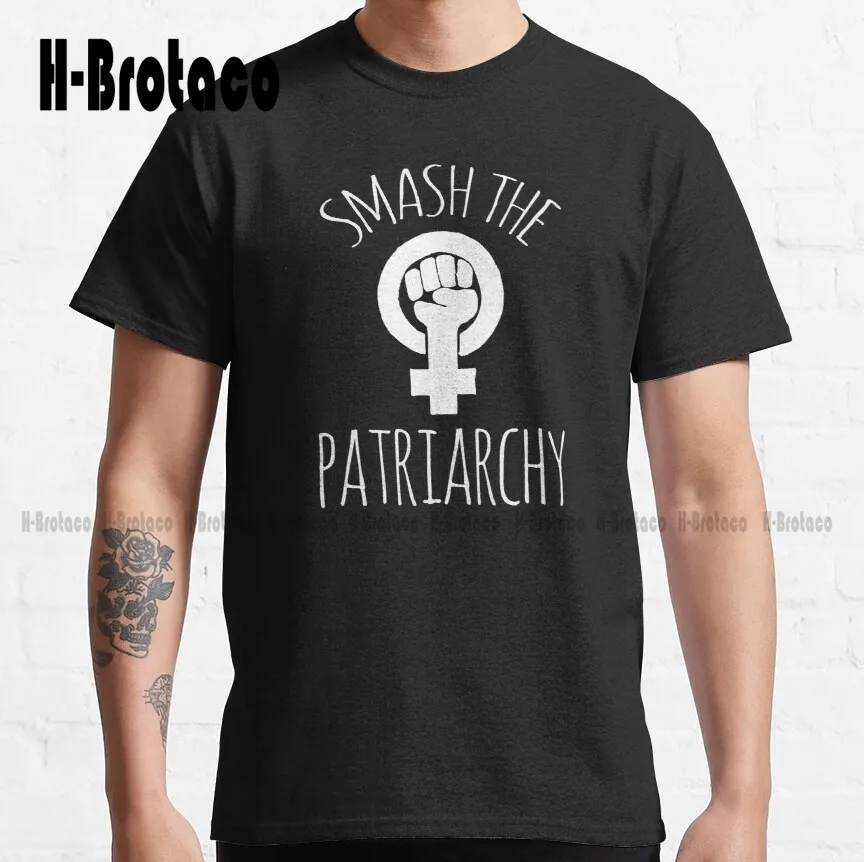 

Smash The Patriarchy Classic T-Shirt Custom Aldult Teen Unisex Digital Printing Tee Shirts Custom Gift Creative Funny Tee Xs-5Xl