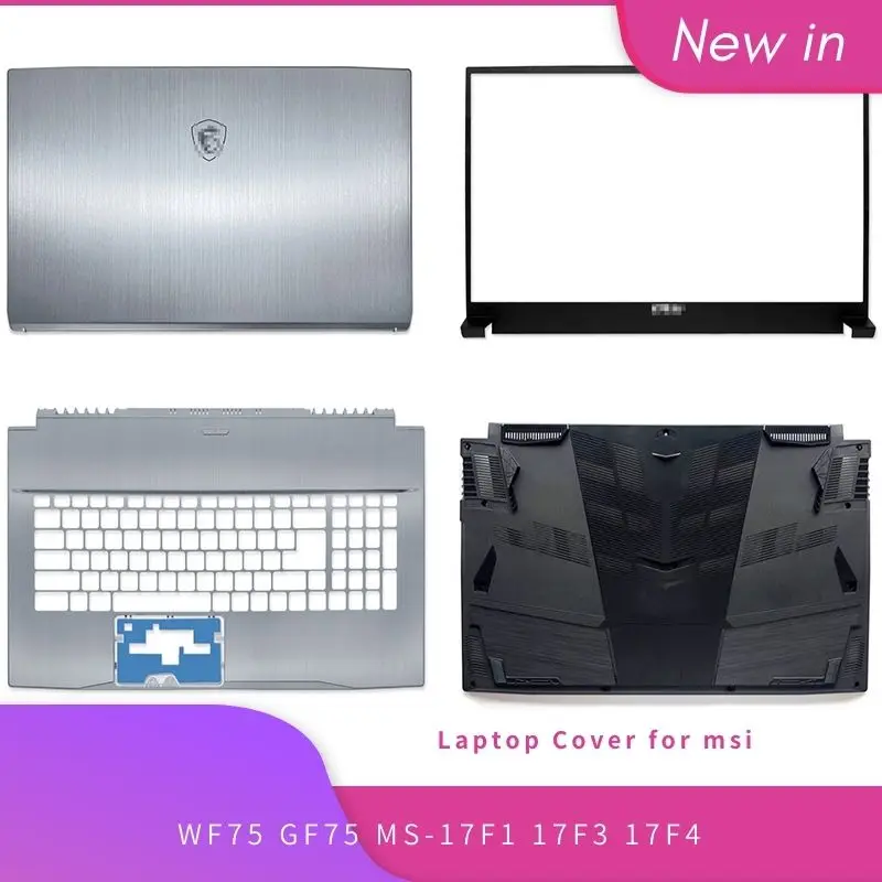 

Новинка, Оригинальный чехол для ноутбука MSI WF75 MS-17F1 17F3 17F4 GF75, задняя крышка ЖК-дисплея/Передняя панель/петли/Упор для рук/Нижняя крышка