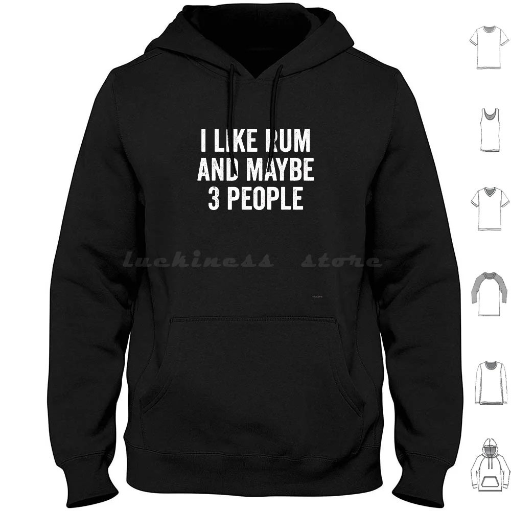 

I Like Rum And Maybe 3 People | Rum | Rum Gift | Rum Lover | Drinking | Pirate | Rum | Hoodie cotton Long Sleeve I Like Rum