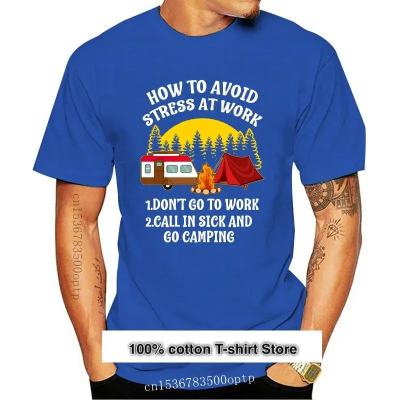

Camiseta para no ir a trabajar, camiseta para llamar y salir de acampada, para evitar el estrés en el trabajo, nueva