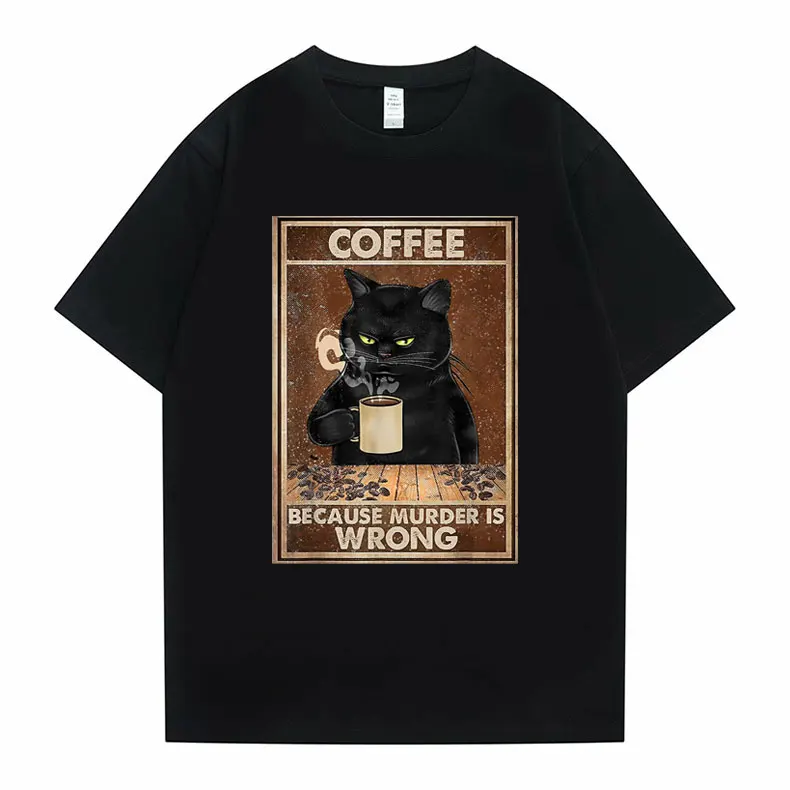 

Anime Coffee Because Murder Is Wrong Black Cat Drinks Coffee T-shirts Funny Men Women Casual Cotton Tshirt Men's Oversized Tees