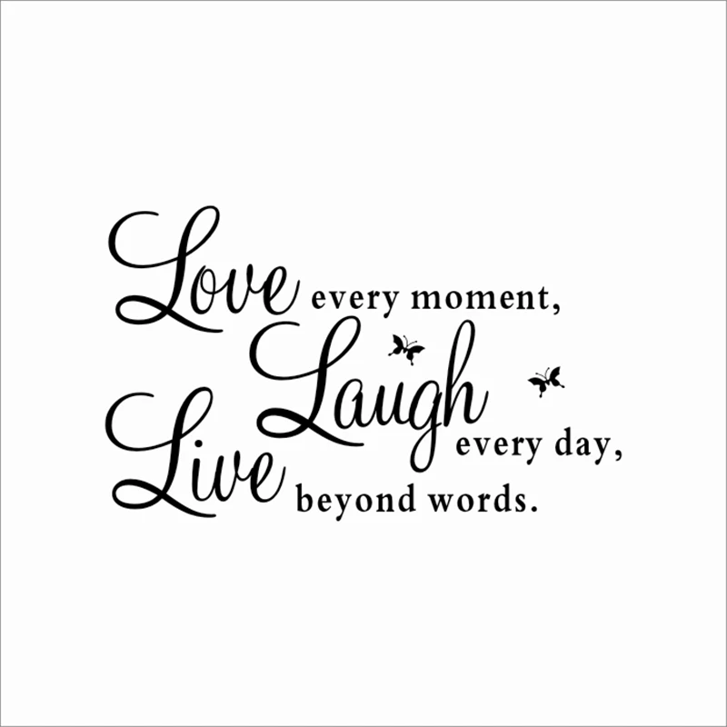 Живите каждый момент смех день Любовь за пределами слов вдохновляющие цитаты