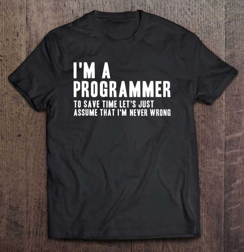 

Забавные, я программатор, я никогда не ошибаюсь, кодирующие футболки, винтажные мужские хлопковые футболки, футболки с коротким рукавом, Ани...