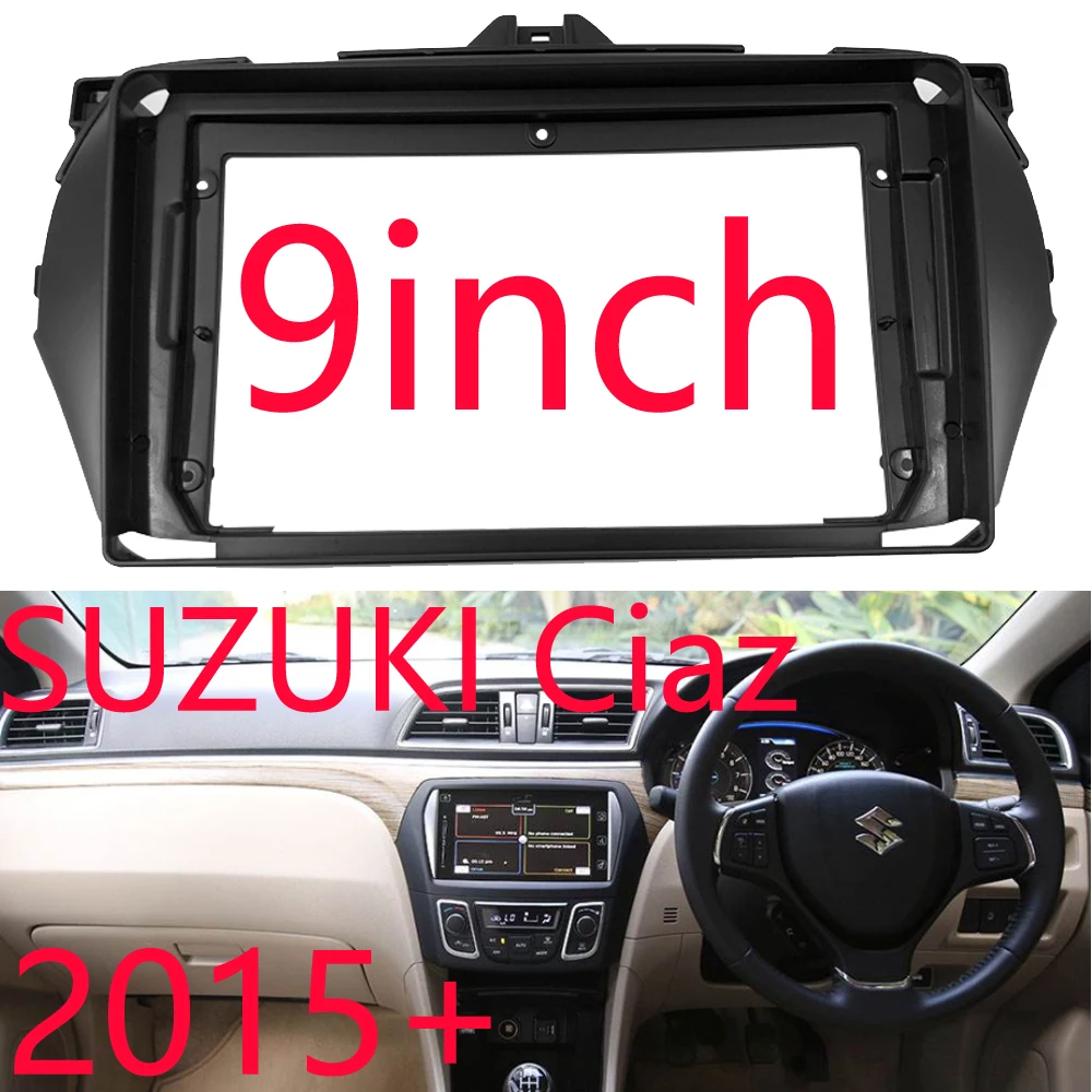 

2Din 1DIN 9 inch For SUZUKI Ciaz 2015+ Double Din Radio Player Car CD DVD Frame Audio Fitting Adaptor Dash Trim Facia Panel