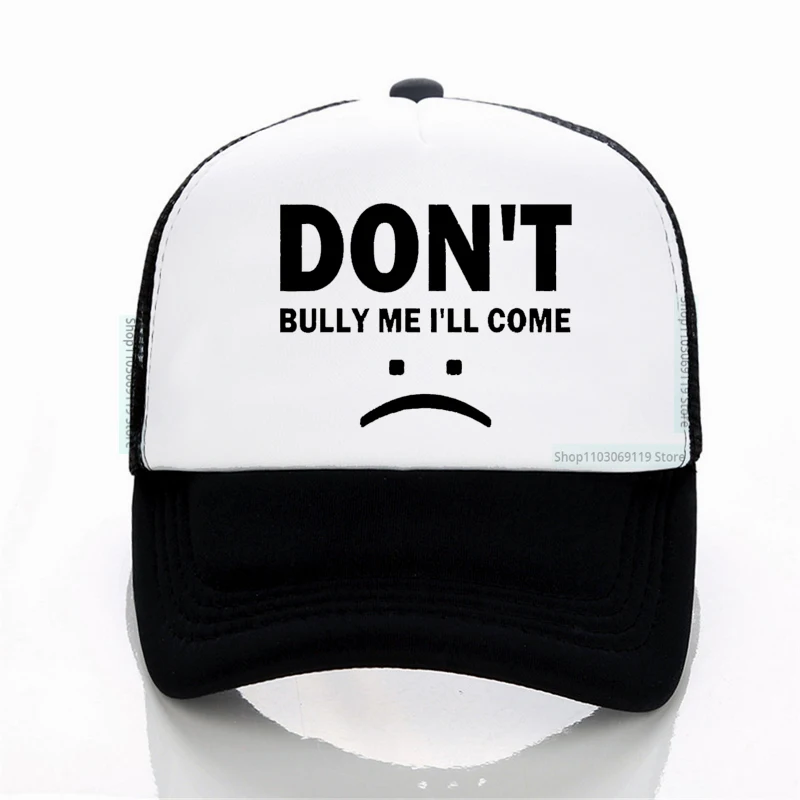 

Don't Bully Me I'll Come Graphic Print Baseball cap funny Crying face women Golf Hat Summer Breathable mesh visor Trucker Caps