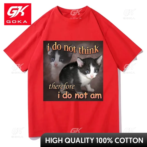 I Do Not Think Before I Do Not Am Cat Meme Хлопковая футболка Забавные мужские футболки в стиле Харадзюку с винтажным рисунком Футболки унисекс Одежда