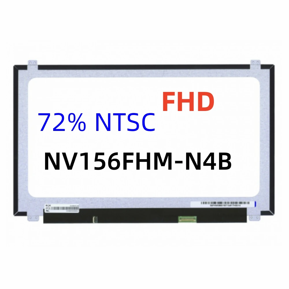 

NV156FHM-N4B For 15.6" Silm Laptop Display Matrix FHD 1920*1080 EDP 30 Pins IPS 72% NTSC Notebook LCD Screen