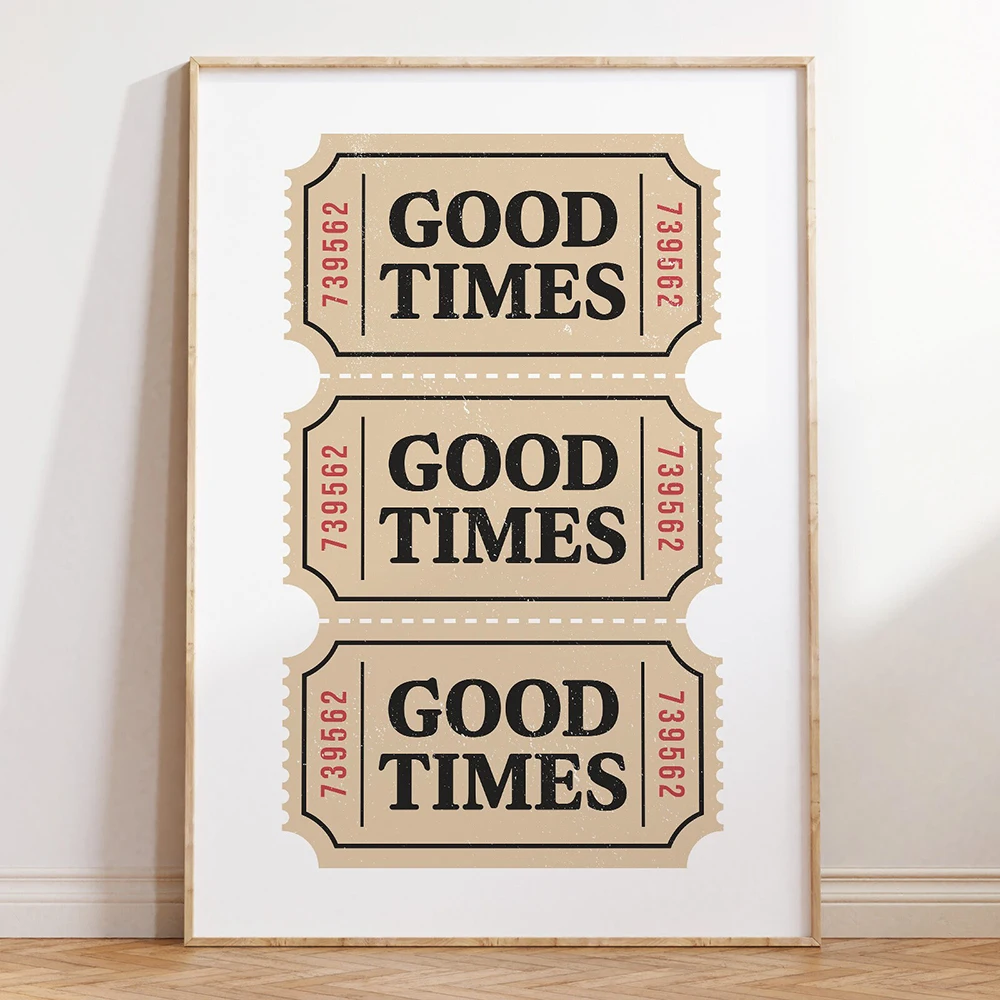 

Ретро Модный билет Good Times для бара тележка мотивационные цитаты подарок настенная Картина на холсте постеры для гостиной домашний декор