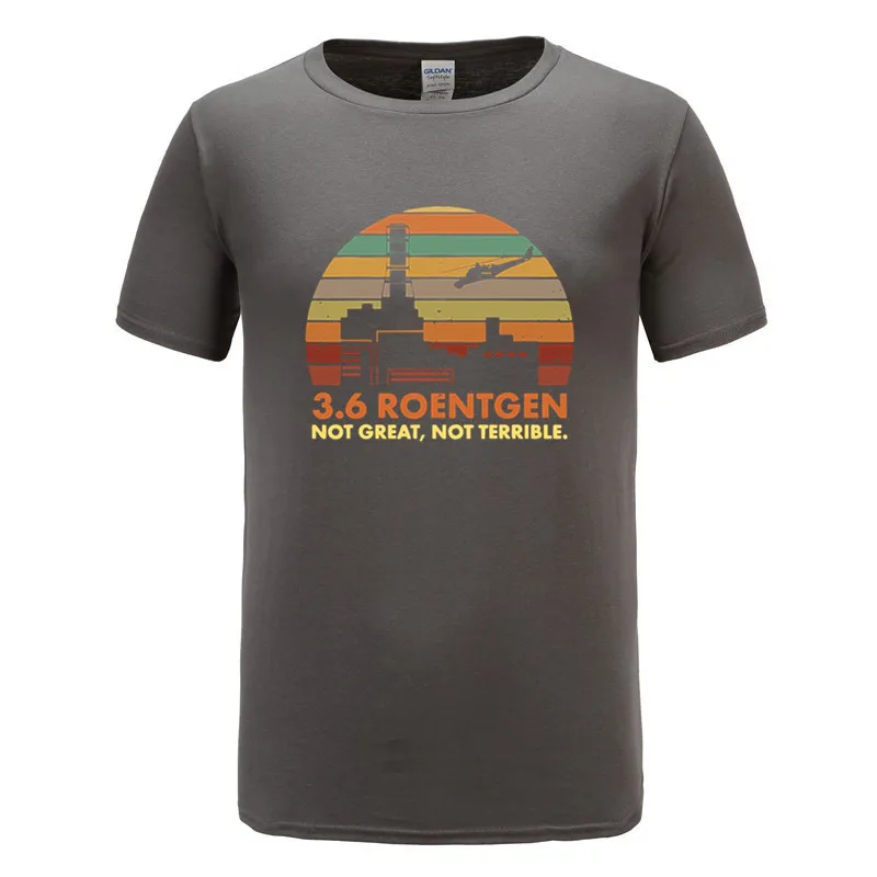 

2022 Men's 3.6 Roentgen Not Great Not Terrible T-Shirt Chernobyl TV Show Tops Nuclear Radiation T Shirt Leisure Tee Shirt cotton